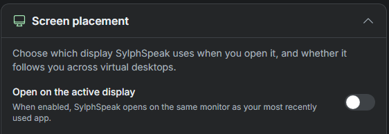 SylphSpeak Interface settings showing the Open on the active display toggle under Screen placement.
